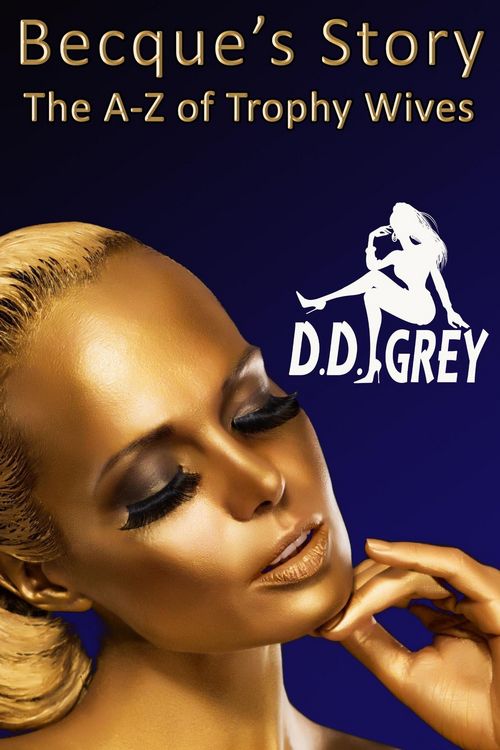 Produktbild: Becque's Story (The A-Z of Trophy Wives, #2)