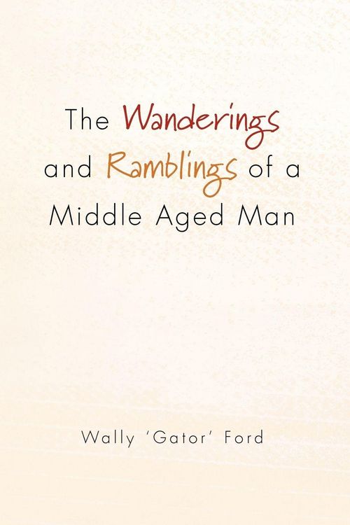 Produktbild: The Wanderings and Ramblings of a Middle Aged Man