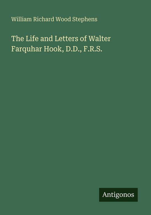 Produktbild: The Life and Letters of Walter Farquhar Hook, D.D., F.R.S