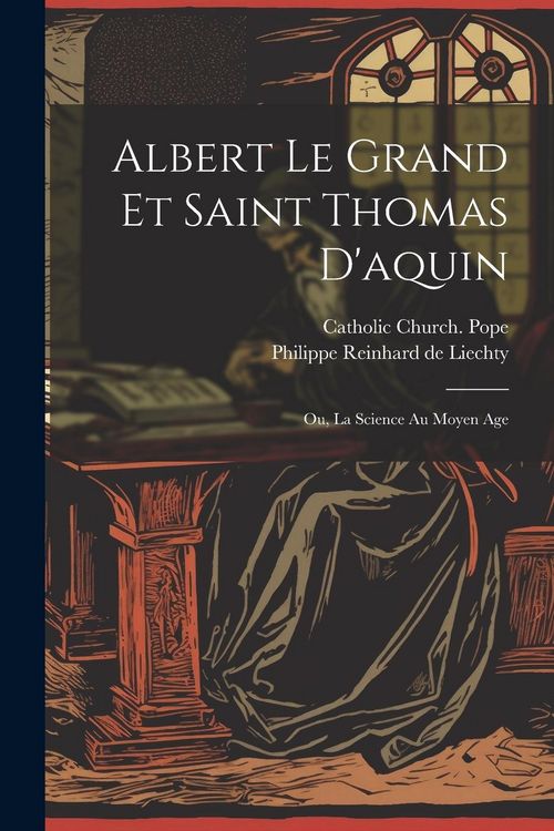 Produktbild: Albert Le Grand Et Saint Thomas D'aquin: Ou, La Science Au Moyen Age