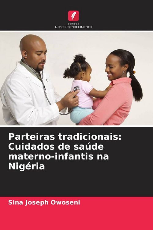 Produktbild: Parteiras tradicionais: Cuidados de sa&uacute;de materno-infantis na Nig&eacute;ria