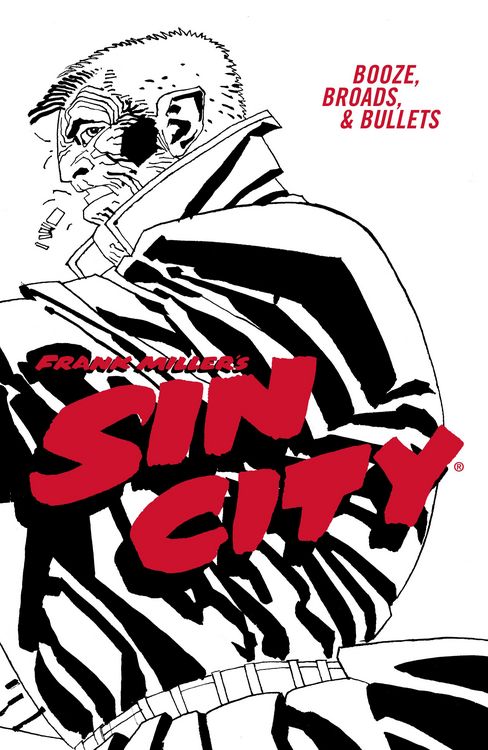 Produktbild: Frank Miller's Sin City Volume 6: Booze, Broads, & Bullets (Fourth Edition)