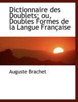 Produktbild: Dictionnaire Des Doublets; Ou, Doubles Formes de La Langue Fran Aise