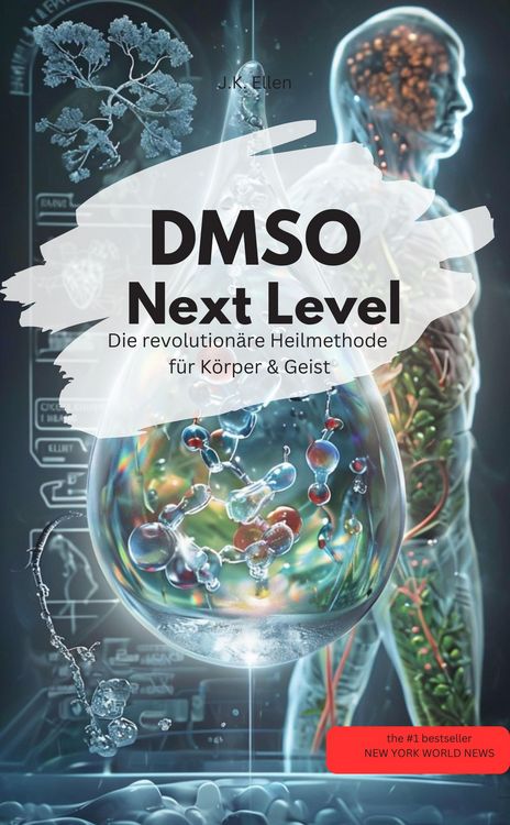 Produktbild: DMSO Next Level: Die revolution&auml;re Heilmethode f&uuml;r K&ouml;rper & Geist