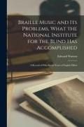 Produktbild: Braille Music and Its Problems, What the National Institute for the Blind Has Accomplished