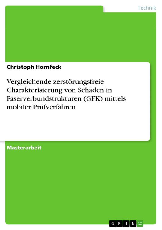 Produktbild: Vergleichende zerst&ouml;rungsfreie Charakterisierung von Sch&auml;den in Faserverbundstrukturen (GFK) mittels mobiler Pr&uuml;fverfahren