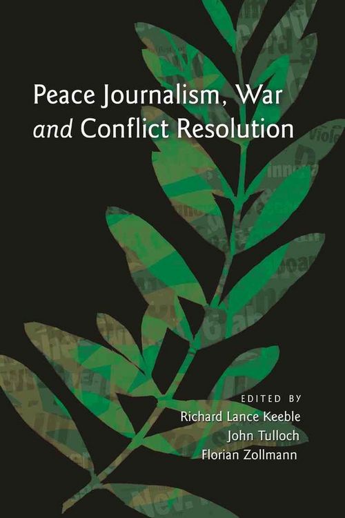 Produktbild: Peace Journalism, War and Conflict Resolution