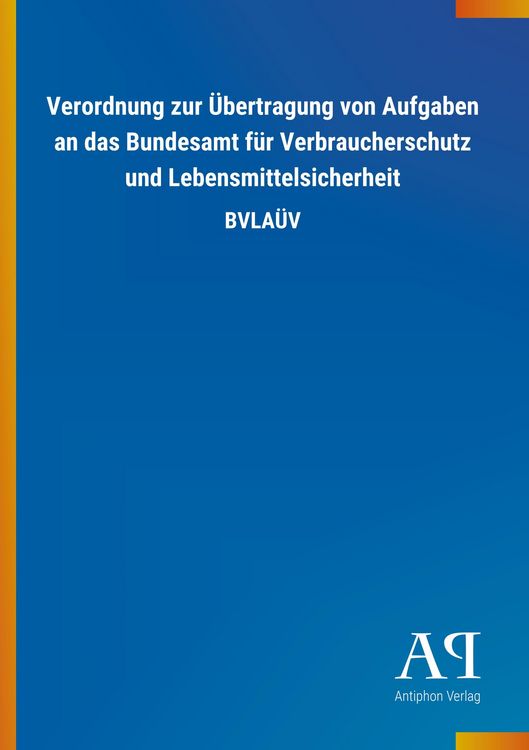 Produktbild: Verordnung zur &Uuml;bertragung von Aufgaben an das Bundesamt f&uuml;r