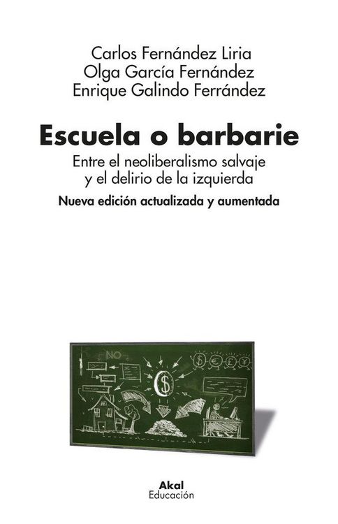 Produktbild: Escuela o barbarie : entre el neoliberalismo salvaje y el delirio de la izquierda