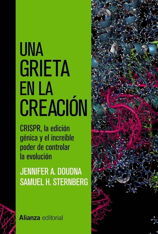 Produktbild: Una grieta en la creaci&oacute;n : CRISPR, la edici&oacute;n g&eacute;nica y el incre&iacute;ble poder de controlar la evoluci&oacute;n