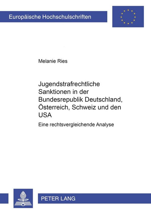 Produktbild: Jugendstrafrechtliche Sanktionen in der Bundesrepublik Deutschland, &Ouml;sterreich, Schweiz und den USA