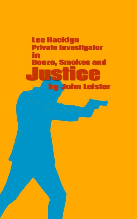 Produktbild: Lee Hacklyn Private Investigator in Booze, Smokes and Justice