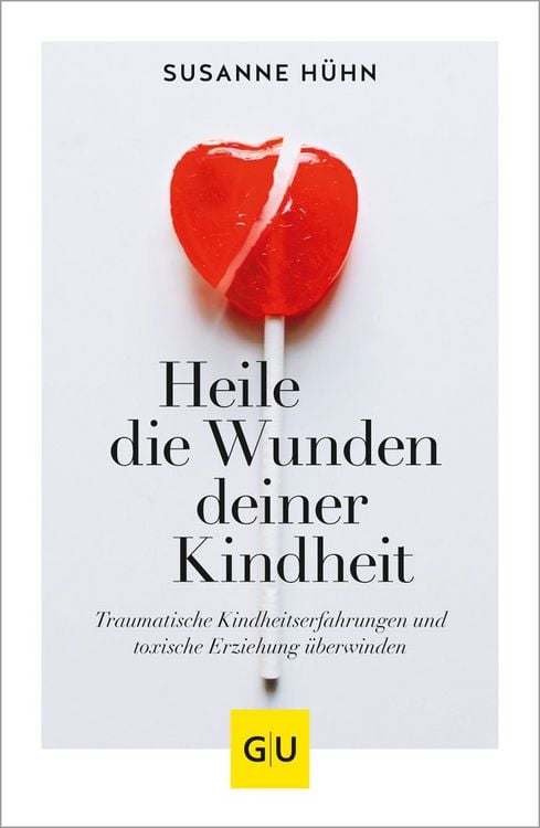 Produktbild: Heile die Wunden deiner Kindheit