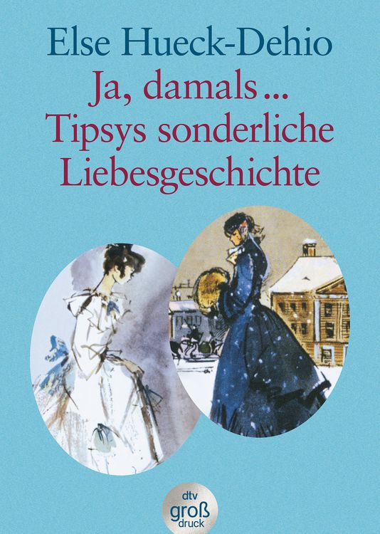 Produktbild: Ja, damals &hellip; Tipsys sonderliche Liebesgeschichte