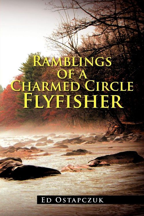 Produktbild: Ramblings of a Charmed Circle Flyfisher