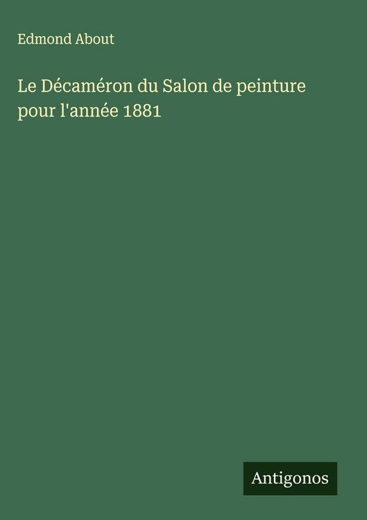 Produktbild: Le D&eacute;cam&eacute;ron du Salon de peinture pour l'ann&eacute;e 1881