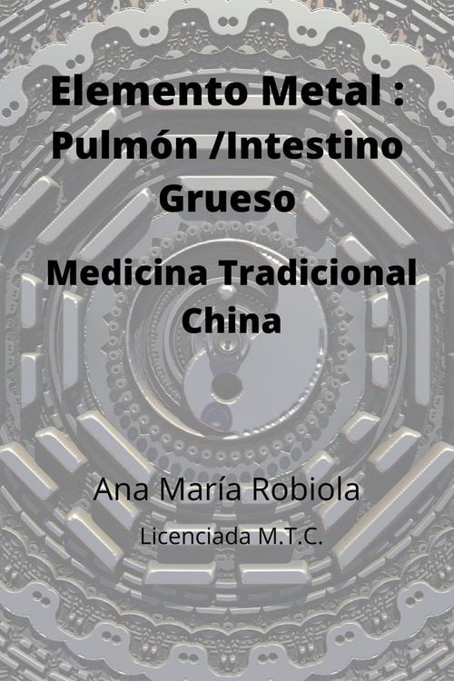 Produktbild: Elemento Metal: Pulm&oacute;n-Intestino Grueso. Medicina Tradicional China.