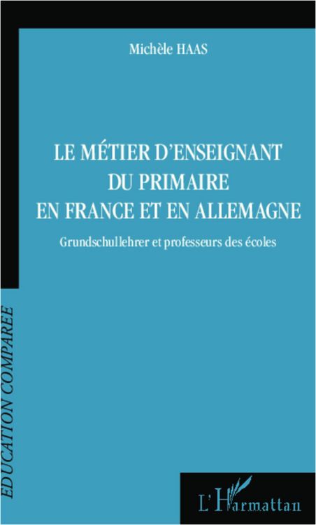 Produktbild: Le m&eacute;tier d'enseignant du primaire en France et en Allemagne