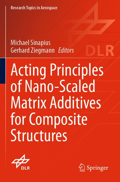 Produktbild: Acting Principles of Nano-Scaled Matrix Additives for Composite Structures