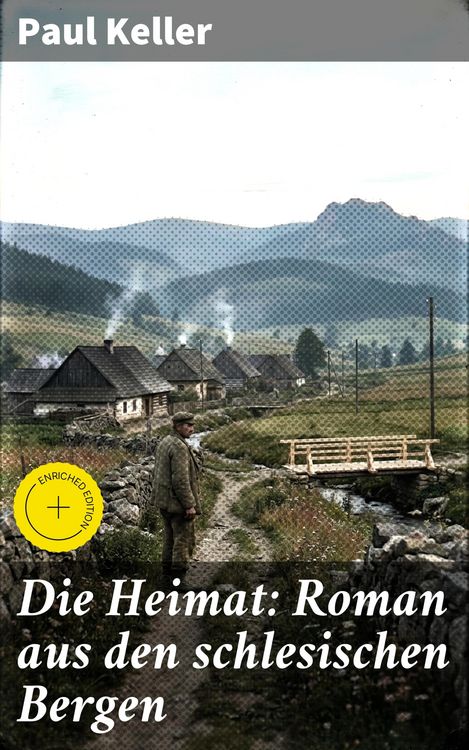 Produktbild: Die Heimat: Roman aus den schlesischen Bergen