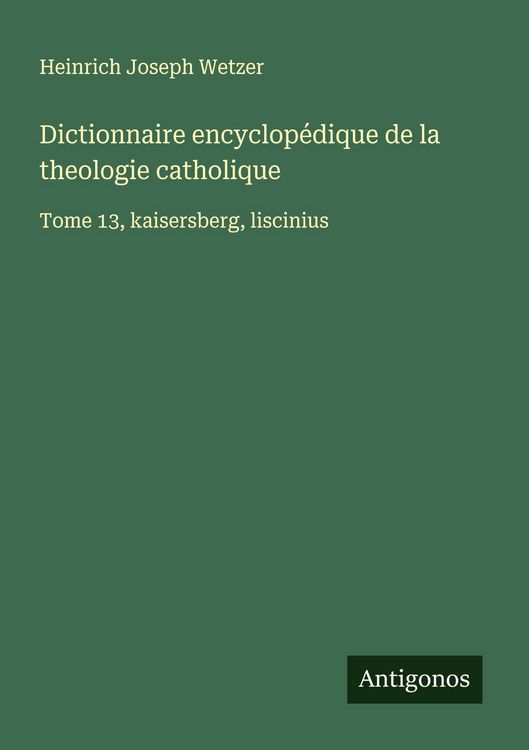 Produktbild: Dictionnaire encyclop&eacute;dique de la theologie catholique