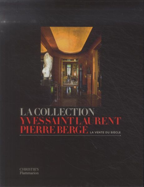 Produktbild: La vente du si&egrave;cle : la collection Yves Saint Laurent - Pierre Berg&eacute;