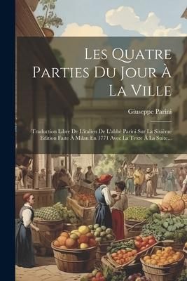 Produktbild: Les Quatre Parties Du Jour &Agrave; La Ville