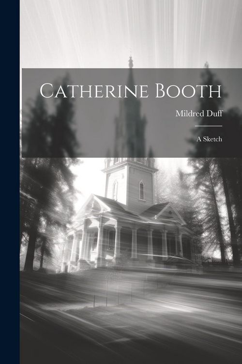 Produktbild: Catherine Booth: A Sketch