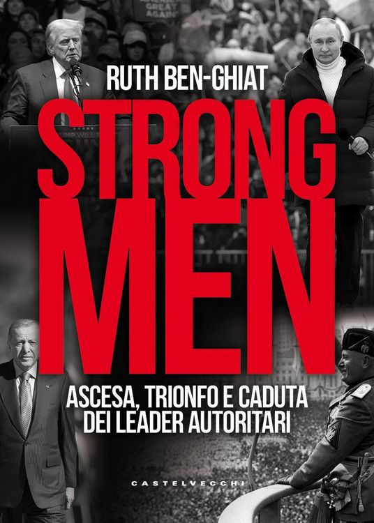 Produktbild: Strongmen. Ascesa, trionfo e caduta dei leader autoritari