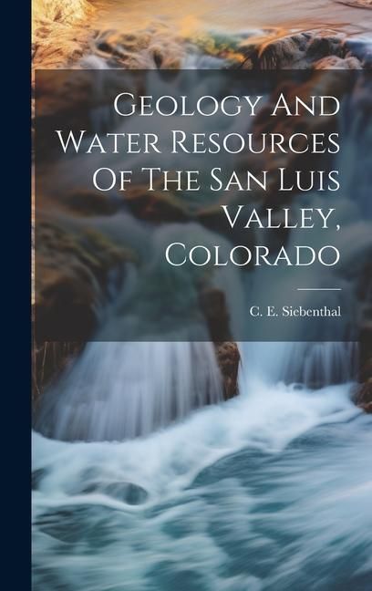 Produktbild: Geology And Water Resources Of The San Luis Valley, Colorado