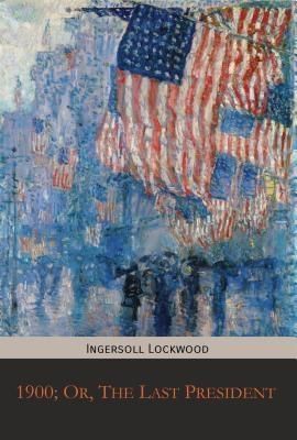 Produktbild: 1900; Or, The Last President