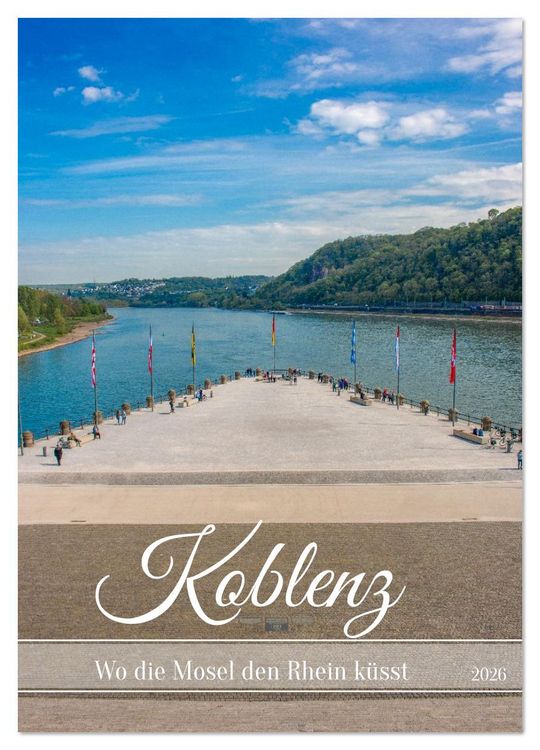 Produktbild: Koblenz - Wo die Mosel den Rhein k&uuml;sst (Wandkalender 2026 DIN A2 hoch), CALVENDO Monatskalender