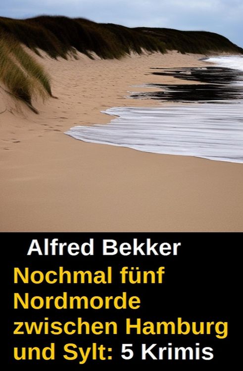 Produktbild: Nochmal f&uuml;nf Nordmorde zwischen Hamburg und Sylt: 5 Krimis