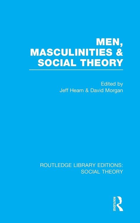 Produktbild: Men, Masculinities and Social Theory (RLE Social Theory)