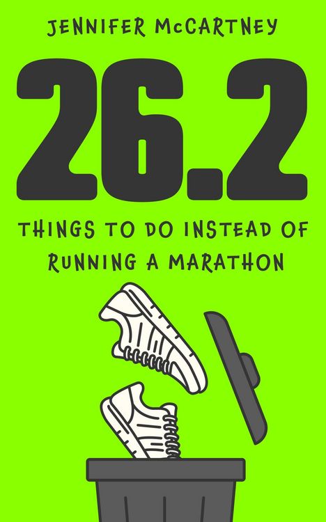 Produktbild: 26.2 Things to Do Instead of Running a Marathon