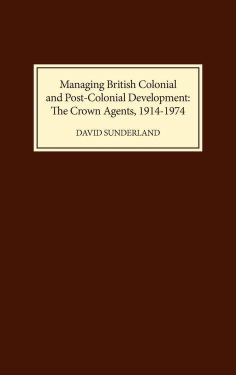 Produktbild: Managing British Colonial and Post-Colonial Development