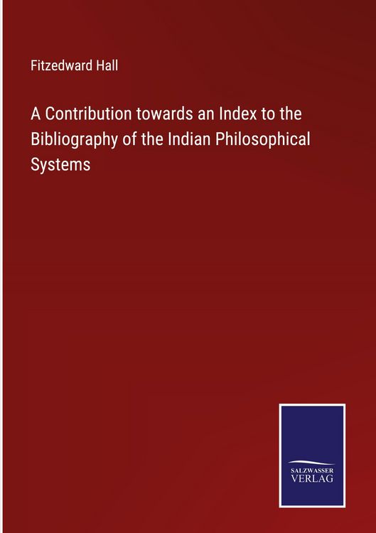 Produktbild: A Contribution towards an Index to the Bibliography of the Indian Philosophical Systems