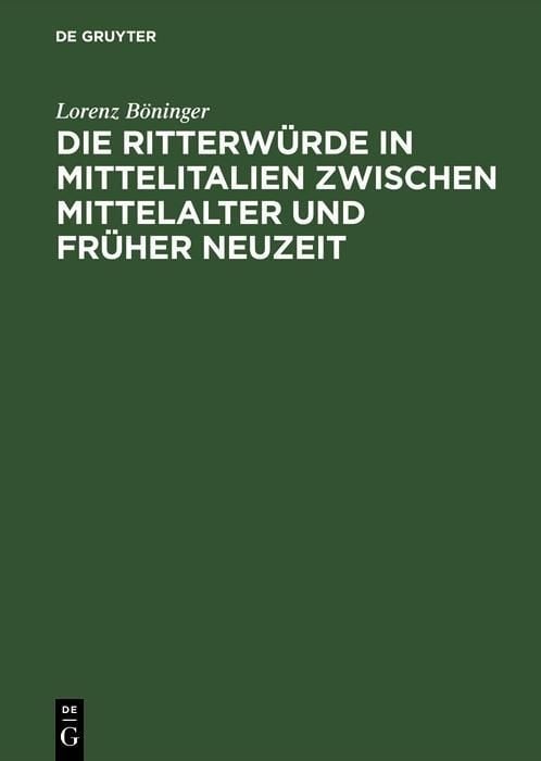 Produktbild: Die Ritterw&uuml;rde in Mittelitalien zwischen Mittelalter und Fr&uuml;her Neuzeit