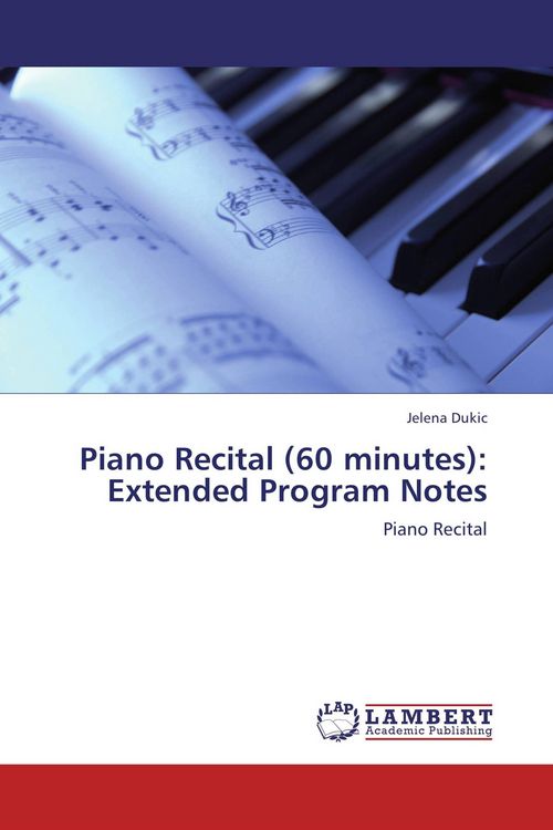 Produktbild: Piano Recital (60 minutes): Extended Program Notes