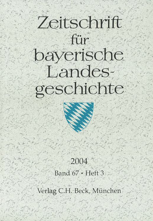 Produktbild: Zeitschrift f&uuml;r bayerische Landesgeschichte Band 67 Heft 3/2004