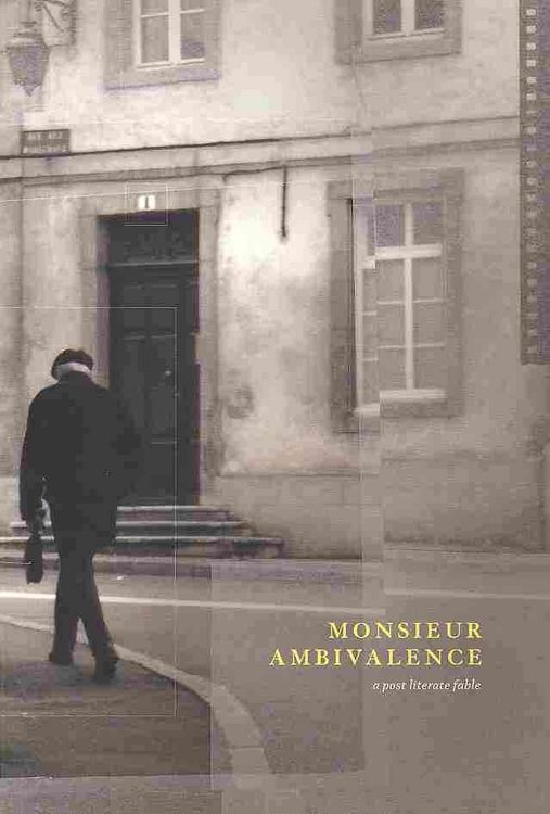 Produktbild: Monsieur Ambivalence: A Post-Literate Fable