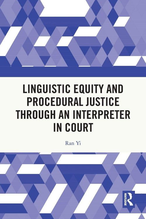 Produktbild: Linguistic Equity and Procedural Justice through an Interpreter in Court