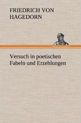 Produktbild: Versuch in poetischen Fabeln und Erzehlungen