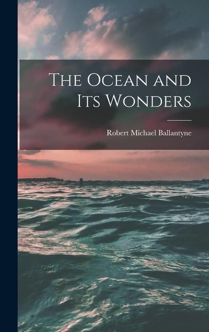 Produktbild: The Ocean and Its Wonders