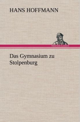 Produktbild: Das Gymnasium zu Stolpenburg