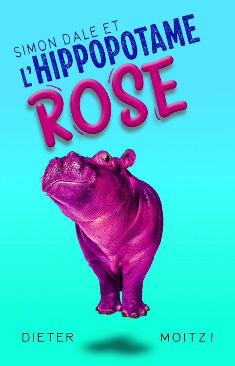 Produktbild: Simon Dale et l'hippopotame rose (Les aventures extraordinaires, #1)