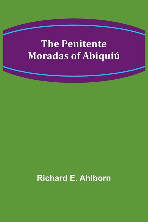 Produktbild: The Penitente Moradas of Abiqui&uacute;