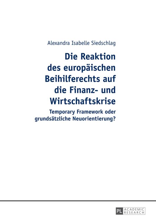 Produktbild: Die Reaktion des europaeischen Beihilferechts auf die Finanz- und Wirtschaftskrise
