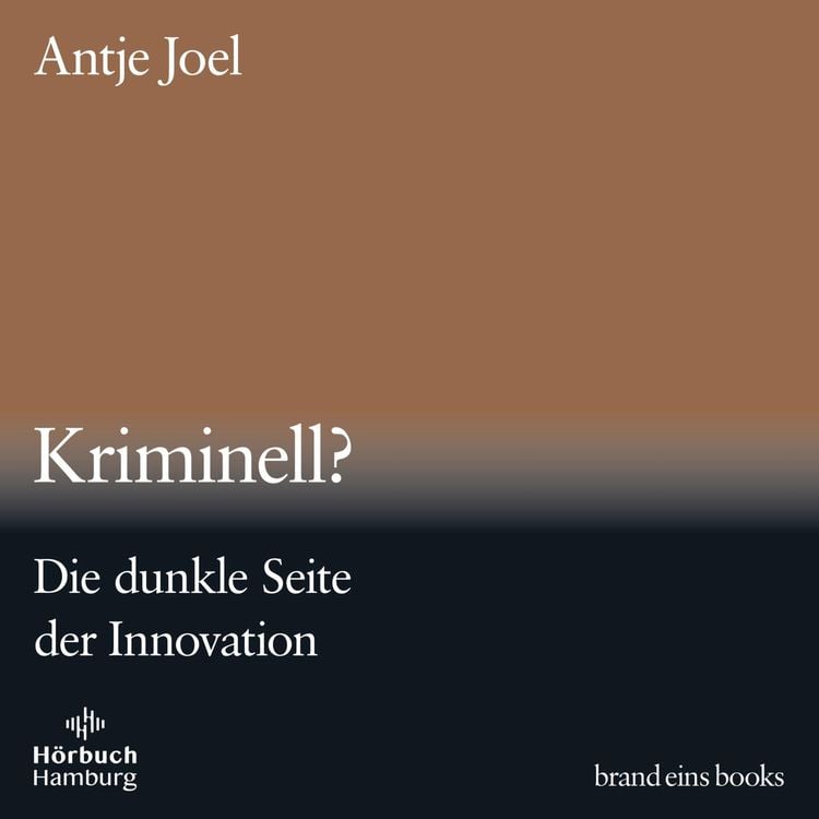 Bild vom Artikel Kriminell? (brand eins audio books 3) vom Autor Antje Joel