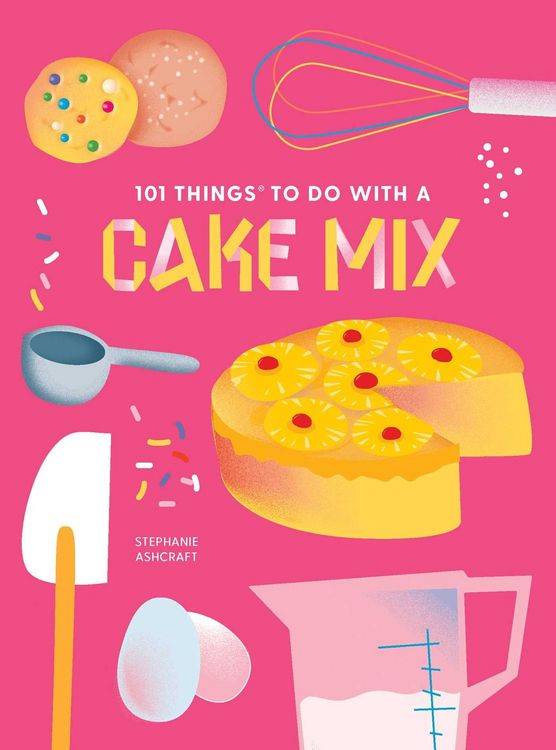 Produktbild: 101 Things to Do with a Cake Mix, New Edition